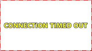 PuTTY returns Network error: Connection timed out (4 Solutions!!)