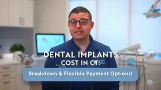 Dental Implants Cost in CT: Breakdown & Flexible Payment Options!