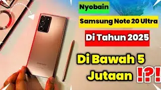 Review Samsung Note 20 Ultra di Tahun 2025 | Mantan Flagship Sisa 5 Jutaan ?