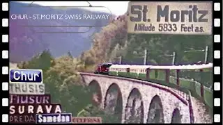 CHUR - St MORITZ Albula Line Swiss Railway RhB R/IR 1962