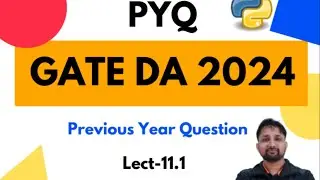 GATE DA 2024 PYQ  | Lecture 11.1 | Python Complete Course | Previous year question | Puneet Kansal