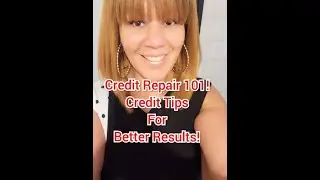 Credit Repair 101: Tips for BETTER Results! Personal Credit Tips!
