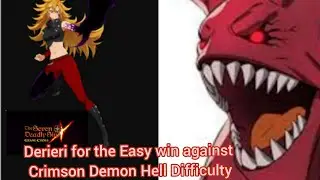 Derieri for the easy and fast win against Crimson hell demon | Seven Deadly Sins GrandCross Global
