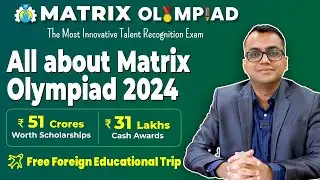 Matrix Olympiad 2024 Full Details | Scholarships, Cash Awards and Key Benefits | Matrix Sikar
