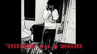 O V E R $ T O O D ( prod.by SHiHADEH)