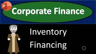 Corporate Finance - Inventory Financing 830