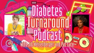 Diabetes Turnaround Podcast (PreDiabetes & Type 2 Diabetes)