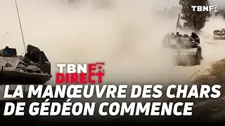 Gideon Chariots B : Ils se rapprochent de la ville de Gaza ; Hamas reconstruit ses tunnels | TBN FR