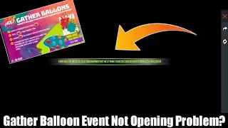 Free Fire Gather Balloon Event Not Opening Problem Solution