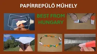 #4 PAP&Iacute;RREP&Uuml;LŐ MŰHELY - BEST FROM HUNGARY