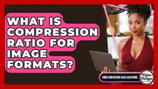 What Is Compression Ratio For Image Formats? - Video And Design Saas Solutions
