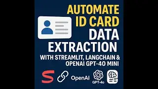 Class : 8 (Part2) Automate ID Card Data Extraction with Streamlit, LangChain & OpenAI GPT-4o Mini 🧠📄