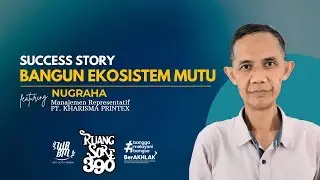 TERNYATA, BANGUN EKOSISTEM MUTU ITU PENTING!