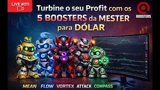 🔴 LIVE #011 &mdash; Turbine o seu PROFIT e opere o D&oacute;lar Futuro com os BOOSTERS da Mester