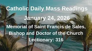 Catholic Daily Mass Readings II 01/24/2026 II Memorial of Saint Francis de Sales, Bishop and Doctor