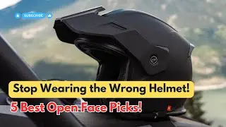 Stop Wearing the Wrong Helmet! 5 Best Open Face Picks for 2025!