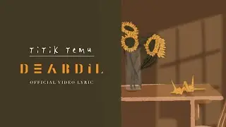 ( titik temu ) &ndash; DEABDIL &bull; Official Animasi Video Lirik