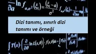 1) MATEMATİK(CALCULUS) - Diziler- Dizi tanımı, sınırlı dizi tanımı ve örneği