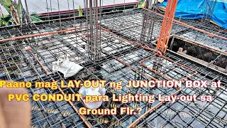 Paano mag LAY-OUT ng JUNCTION BOX at PVC CONDUIT para Lighting Lay-out sa Ground Flr.? 