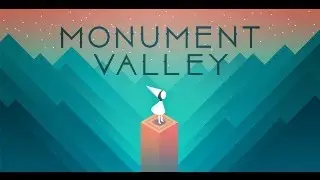Полу-молчаливый стрим по Monument Valley ♡( ◡‿◡ )♡