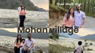 Exploring Mohan Village, Uttarakhand & the Bridge to Chukum | Hidden Jungle Gem!