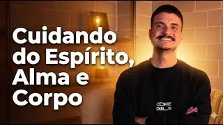 Cuidando do Esp&iacute;rito, alma e corpo - Com Germano Silva - EP 18