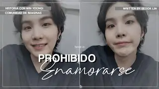 ๑⌇┊Imagina con Yoongi┊ ❝Prohibido enamorarse❞ [Cap Único]