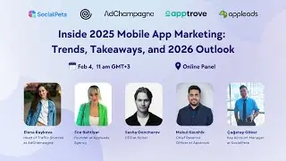 [Panel Discussion]  Inside 2025 Mobile App Marketing Trends, Takeaways, and 2026 Outlook