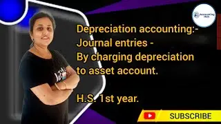 Depreciation Accounting | Journal Entries by Charging Depreciation to Asset Account 📘📉