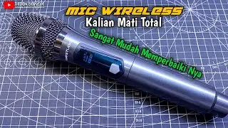  MIC WIRELESS KALIAN MATI TOTAL  || Sangat Mudah Memperbaiki Nya 🤗