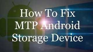 Как исправить драйвер USB-устройства MTP для USB-устройства