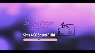Large Family Home  I Suburban Series Part 1 I Sims 4 CC Speed Build