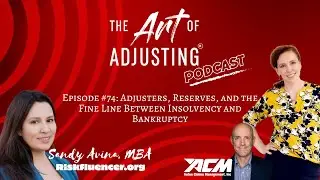 Episode 74 - Adjusters, Reserves, and the Fine Line Between Insolvency and Bankruptcy