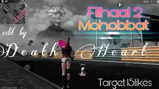 Filhaal 2 Mohobbat // Love Story❤💔 // FREEFIRE// Trailer Edit By DeathHeart
