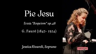 PIE JESU, from Requiem Op.48 (G. Faur&eacute;, 1845-1924)(2023) #opera, #requiem, #faur&eacute;