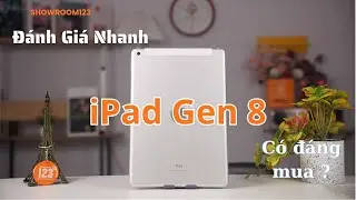 Ipad gen 8 c&ograve;n đ&aacute;ng mua ở thời điểm hiện tại ? #showroom123 #ipadgen8