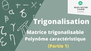 Exercice corrigé trigonalisation d'une matrice. Matrice trigonalisable Polynôme caractéristique.