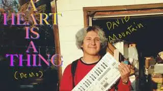 David Mountain - A Heart Is A Thing (demo)
