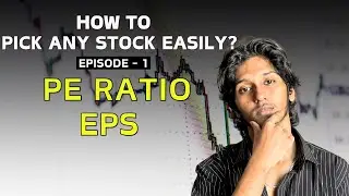 How to Pick Stocks: Understanding PE Ratio & EPS | Simple Guide for Beginners