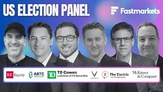 RK Equity Presents: Fastmarkets US Election Panel