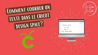 Comment courber un texte dans le Cricut Design Space?