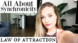 ALL ABOUT SYNCHRONICITY - What It Is, My Stories, How To Manifest Them