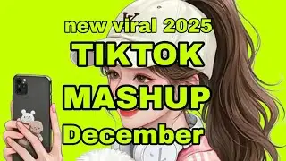 TikTok Mashup December 2025 (Not Clean)