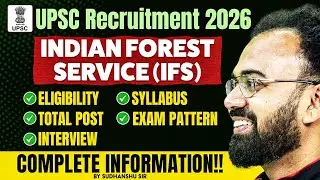 UPSC Notification 2026 | UPSC IFoS notification 2026 | UPSC IFS Syllabus | UPSC IFoS Vacancy 2026