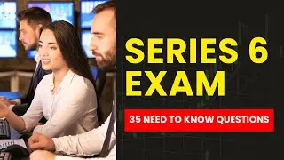 Series 6 Exam Study Guide - FINRA Practice Test & Review (35 Need to Know Questions)