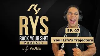 07. Your Life's Trajectory: Where Will You Be In 5 Years, Compounding Time & No Excuses!