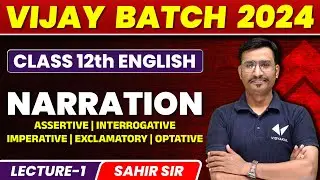 English Grammar Narration Class 12 | English Narration 12th | Vijay Batch 2024 | Vidyakul Sahir Sir
