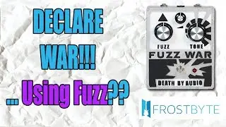 FUZZ WAR [Death By Audio] - Demo/Review | Frostbyte