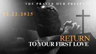 Return To Your First Love! 