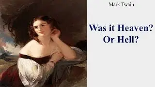 Learn English Through Story - Was it Heave? Or Hel? by Mark Twain